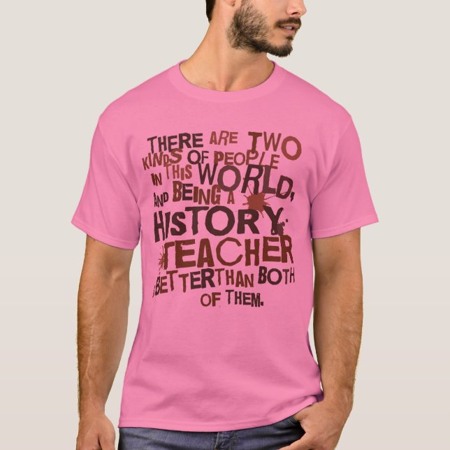 History Teacher Gift T-Shirt (Front)