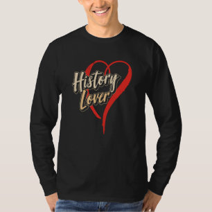 History Teacher Historian Job Historic T-Shirt