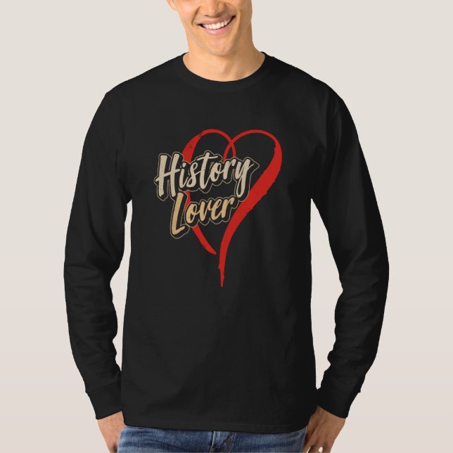 History Teacher Historian Job Historic T-Shirt (Front)