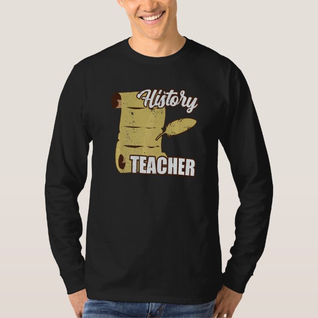 History Teacher Job Historic Historian T-Shirt (Front)