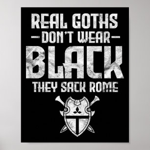 History Teacher Real Goths Don't Wear Black They S Poster