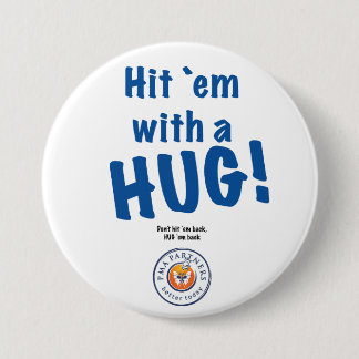 Hit `em with a HUG! button