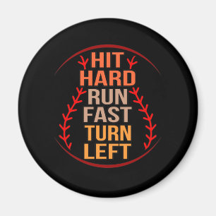 Hit Hard Run Fast Baseball Player Sports Lover Coa Magnet