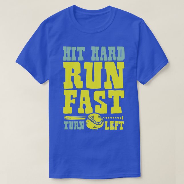Hit hard run fast T-Shirt (Design Front)