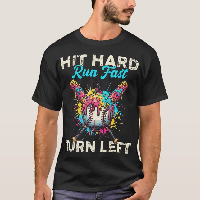 Hit Hard Run Fast Turn Left Baseball Cream Drip T-Shirt (Front)