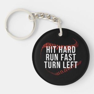 Hit Hard Run Fast Turn Left Funny Baseball Player Key Ring