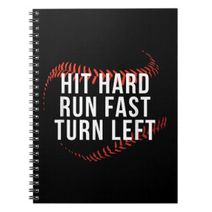 Hit Hard Run Fast Turn Left Funny Baseball Player Notebook