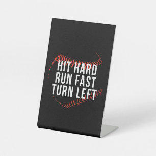Hit Hard Run Fast Turn Left Funny Baseball Player Pedestal Sign