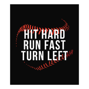 Hit Hard Run Fast Turn Left Funny Baseball Player Photo Print