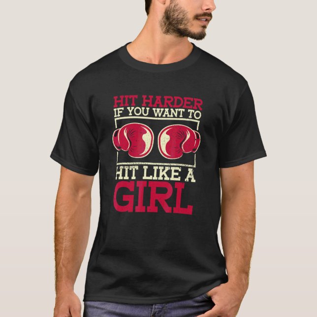 Hit Harder If You Want To Hit Like A Girl  Womens  T-Shirt (Front)