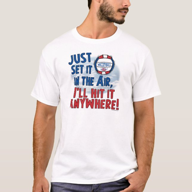 Hit it Anywhere Volleyball by Mudge Studios T-Shirt (Front)