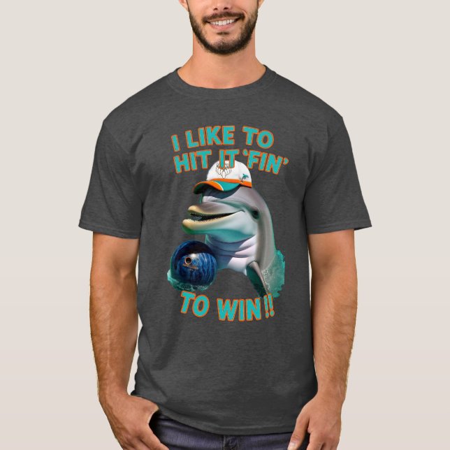 Hit it Fin to Win T-Shirt (Front)