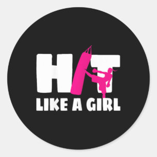 Hit Like A Girl Martial Arts Kickboxer Kickboxing Classic Round Sticker