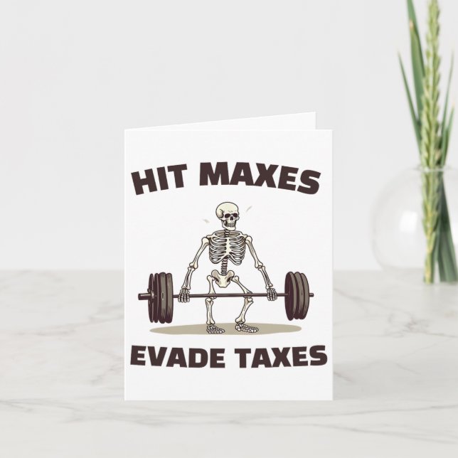 Hit Maxes Evade Taxes Funny Gym Bodybuilding Lifti Card (Front)