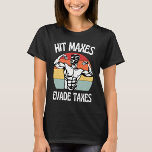Hit Maxes Evade Taxes  Gym Fitness Retro Workout T-Shirt