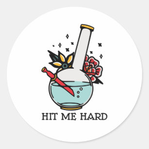 Hit me Hard Classic Round Sticker