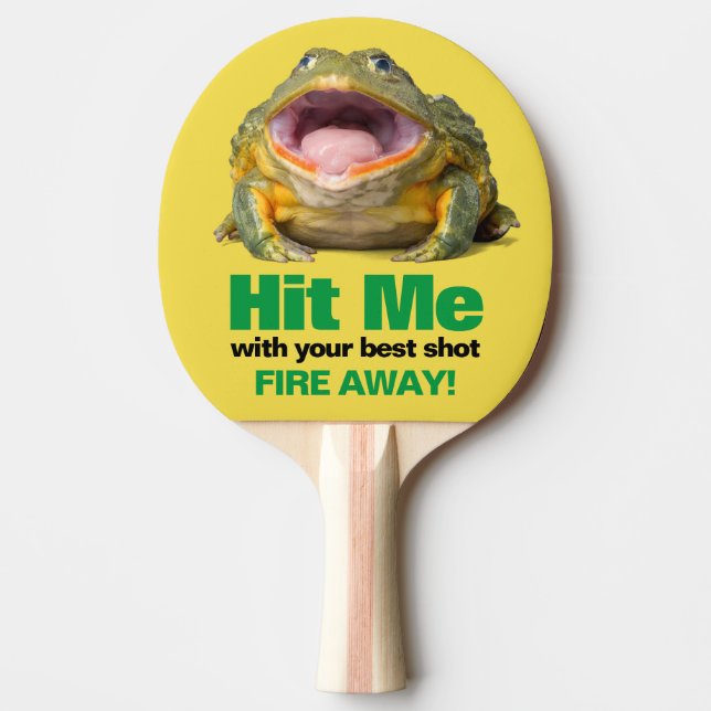 Hit Me With Your Best Shot Wide Mouth Frog Ping Pong Paddle (Front)