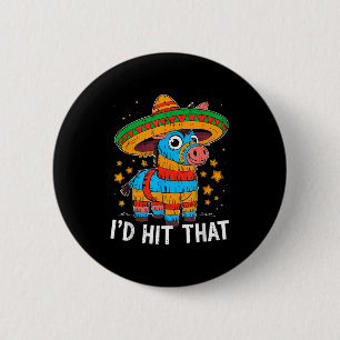 Hit that pinata cinco de mayo mexican celebration 6 cm round badge