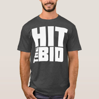 Hit The Bid Day Trading 1 T-Shirt