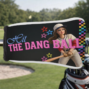 Hit The Dang Ball Funny Baseball Mum Doll Face Golf Head Cover