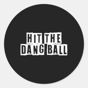 Hit The Dang Ball Vintage, Trendy Baseball, Funny  Classic Round Sticker