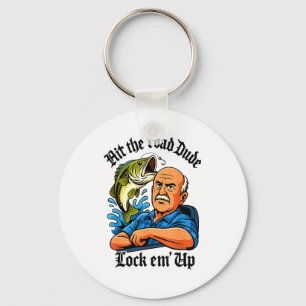 Hit The Road Dude Lock Em' Up Funny Design  Key Ring