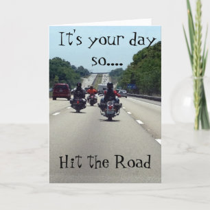 **HIT THE ROAD** = MOTORCYCLE STYLE BIRTHDAY CARD