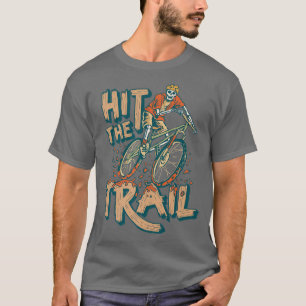 Hit The Trail Mountain Biker Skeleton Vintage Skel T-Shirt