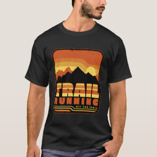 Hit The Trail Outdoor Trail Running T-Shirt