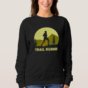 Hit The Trail Run Ultra Trail Running Sweatshirt