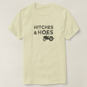 Hitches and hoes,vintage farmer gift,cute tractor T-Shirt