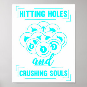 Hitting Holes And Crushing Souls Billiard Pool Pla Poster
