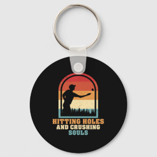 Hitting Holes and Crushing Souls Funny Cornhole Key Ring