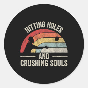Hitting Holes And Crushing Souls Retro Classic Round Sticker