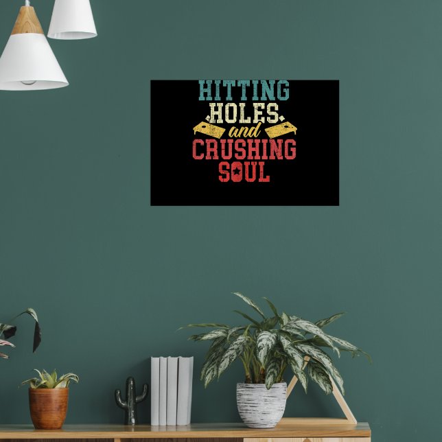 Hitting Holes Crushing Souls Cornhole Player Poster (Living Room 1)