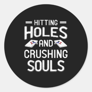 Hitting Holes Crushing Souls Funny Gift Classic Round Sticker