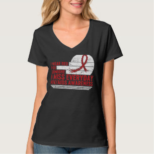Hiv Aids Awareness Month I Wear Red For Someone I T-Shirt
