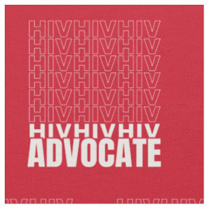 HIV HIV HIV Advocate Fabric