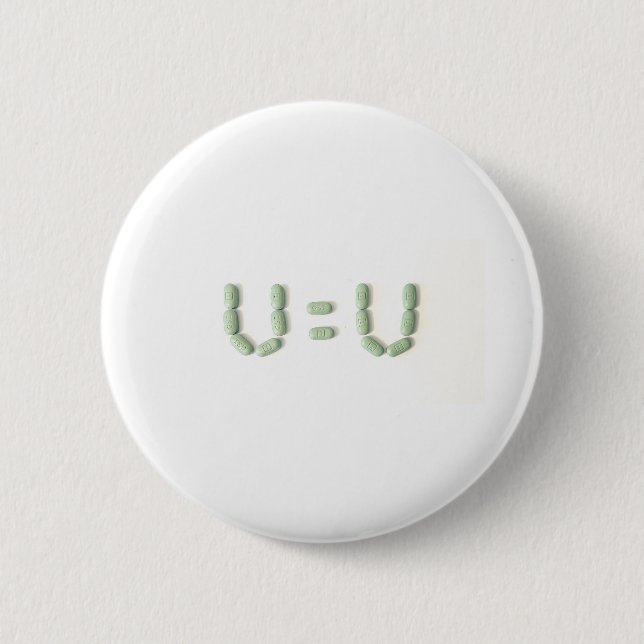 HIV - U=U  (Undetectable = Untransmittable) 6 Cm Round Badge (Front)