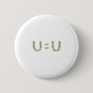 HIV - U=U  (Undetectable = Untransmittable) 6 Cm Round Badge