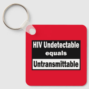 HIV Undetectable equals HIV Untransmittable Key Ring
