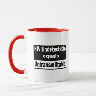 HIV Undetectable equals HIV Untransmittable Mug
