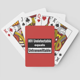 HIV Undetectable equals HIV Untransmittable Playing Cards
