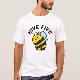 Hive Five Funny High Five Bee Pun T-Shirt