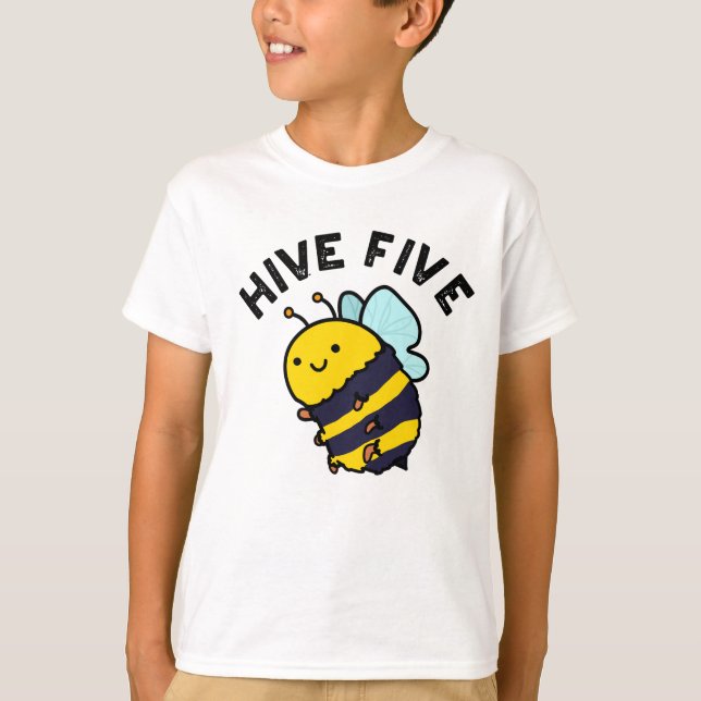 Hive Five Funny High Five Bee Pun  T-Shirt (Front)