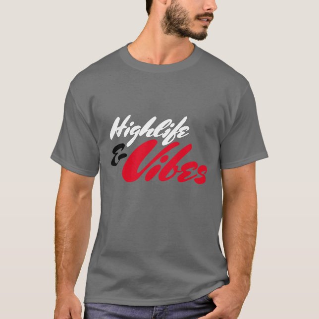 HLF "Highlife & Vibes" Tee (Front)