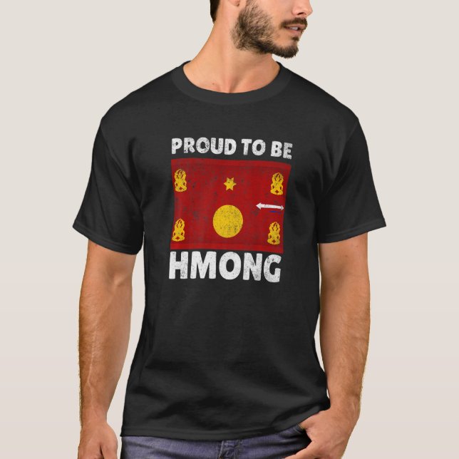 Hmong Miao Ethnic Flag Day Proud To Be Hmong   T-Shirt (Front)