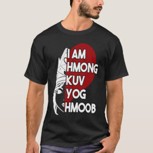 Hmong Miao Hmoob Girl Woman Princess Strong 2 T-Shirt