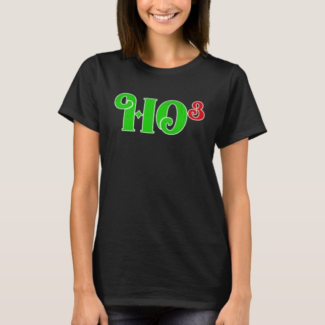 Ho 3 Cubed Christmas Ho Ho Ho Math Teacher   Ho3 T-Shirt (Front)