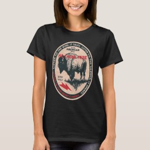 Ho Chunk Native American Indian Born Freedom Wild  T-Shirt